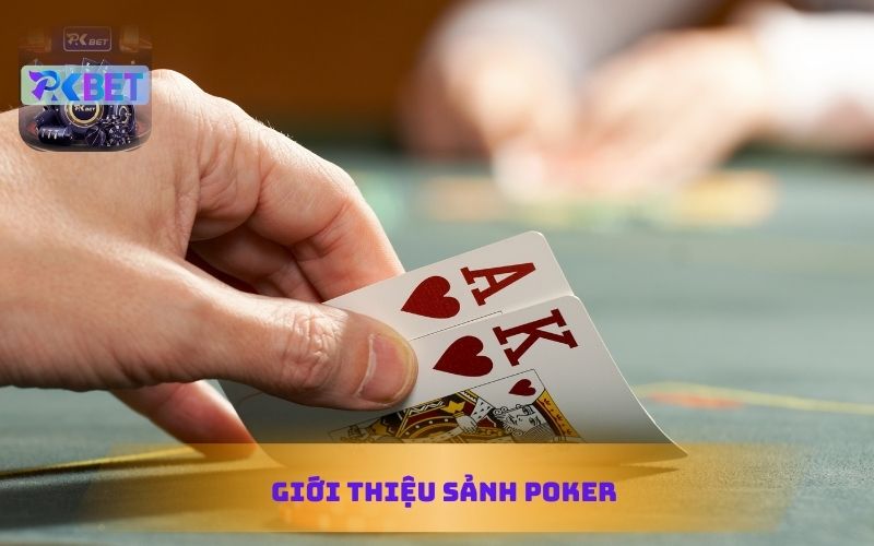 GIỚI THIỆU SẢNH POKER PKBET